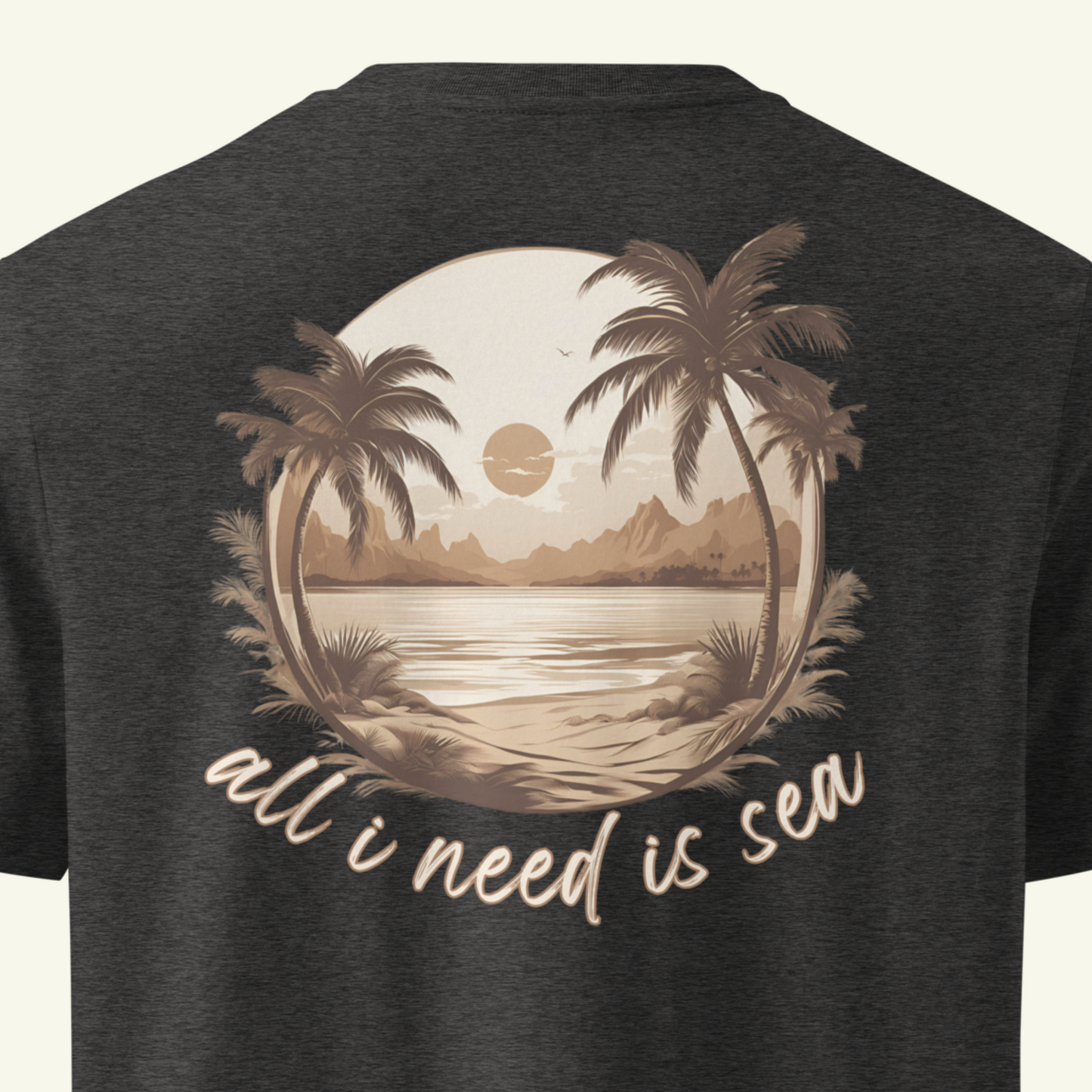 All i need is sea - T-Shirt / Editionslimit: 1000 (EU)