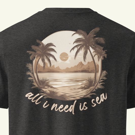 All i need is sea - T-Shirt / Editionslimit: 1000 (EU)