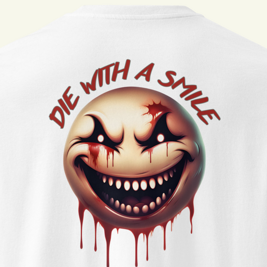 DIE WITH A SMILE - T-Shirt / Editionslimit: 500 (EU)