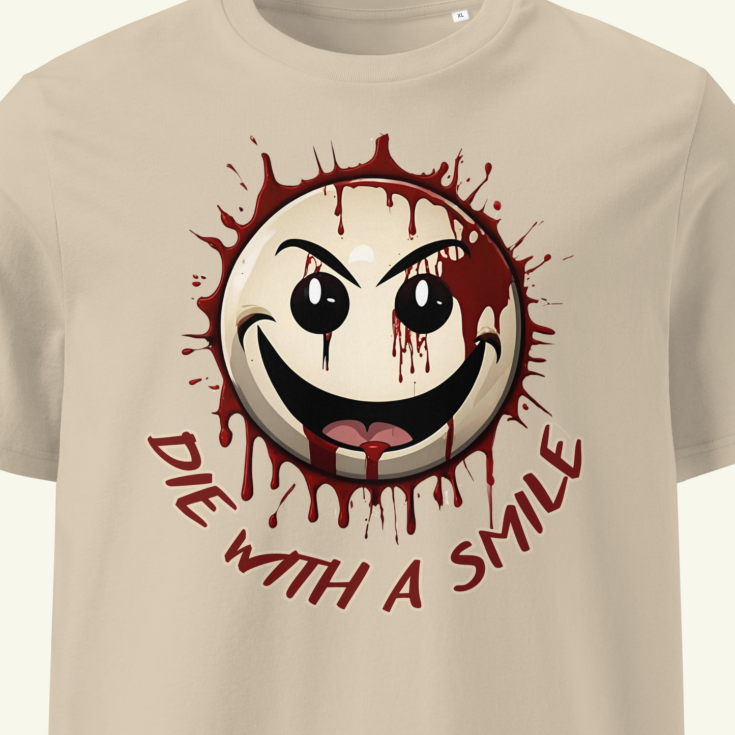 DIE WITH A SMILE 2 - Bio-Baumwoll-T-Shirt / Editionslimit: 1000 (EU)