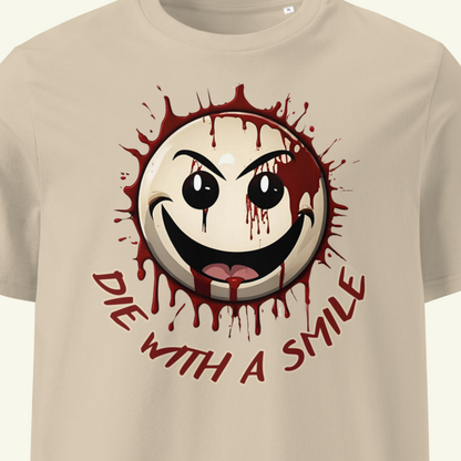 DIE WITH A SMILE 2 - Bio-Baumwoll-T-Shirt / Editionslimit: 1000 (EU)